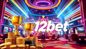 12bet 12bet promo